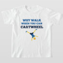 Search for cartwheel tshirts Funny