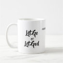 Search for let go let god mugs Inspirational