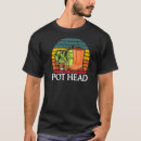 Search for pothead tshirts Gardener