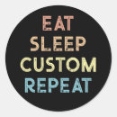 Search for eat stickers Eat sleep repeat