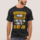 Search for neurosurgeon tshirts Brain