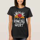 Search for bowling womens tshirts Dude