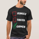Search for single taken gamer tshirts Valentine's