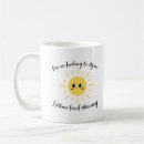 Search for funny morning mugs Cute