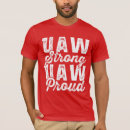 Search for uaw tshirts United auto workers