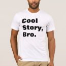 Search for cool story bro tshirts Meme