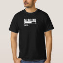 Search for bad guy tshirts Dad