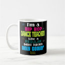 Search for dance instructor mugs Hip hop