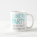 Search for i take naps mugs I like to party