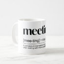Search for meeting humor mugs Sarcastic