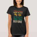 Search for funny old people tshirts Don't