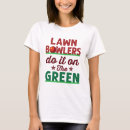 Search for bowler tshirts Lawn