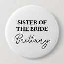 Search for sister of the bride badges Bridesmaid