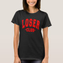 Search for loser tshirts Saying