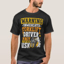 Search for forklift operator tshirts Quote