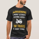 Search for tow truck tshirts Trucker