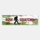 Search for squatchin bumper stickers Gone