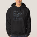 Search for mom hoodies For him