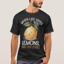 Search for when life gives you lemons tshirts Drink