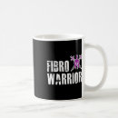 Search for fibromyalgia awareness mugs Sick