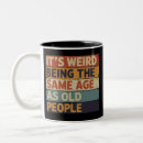 Search for funny old age quotes mugs Humour