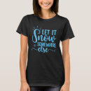 Search for funny winter sayings tshirts For her