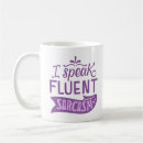 Search for i speak fluent sarcasm mugs Quotes