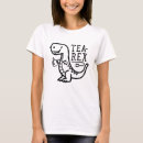 Search for tea rex tshirts Trex