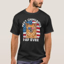 Search for long haired chihuahua tshirts Dad