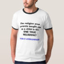 Search for funny atheist tshirts Sarcasm