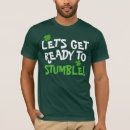 Search for lets get ready to stumble tshirts Irish