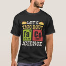 Search for lets taco bout it tshirts Science