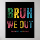 Search for schools out posters Bruh we out
