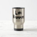 Search for car accessories mugs Life