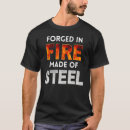 Search for forged in fire tshirts Steel