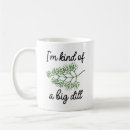 Search for big dill mugs Pun