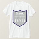 Search for bank of dad tshirts Quotes