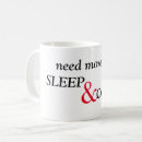 Search for more sleep mugs Need