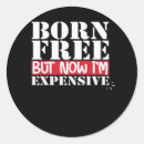 Search for born free stickers Freedom joke