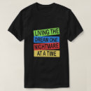 Search for living the nightmare tshirts Humour
