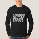 Search for spinal fusion tshirts Screwed