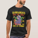 Search for chimpanzee tshirts Bananas