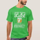 Search for irish whiskey tshirts Quote
