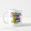 Search for believe you can mugs Motivational