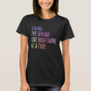 Search for living the nightmare tshirts Time