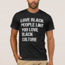 Search for love black people tshirts Black history month