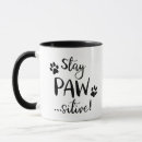 Search for stay pawsitive mugs Funny