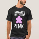 Search for meeple tshirts Pink