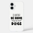 Search for funny dog saying iphone cases Humour