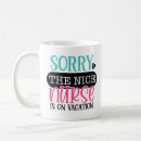 Search for be nice to nurses mugs Funny